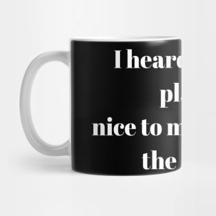 i heard you're a player nice to meet you i'm the coach sarcasm sayings gift idea Mug